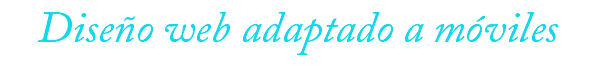 Diseño web adaptado a móviles